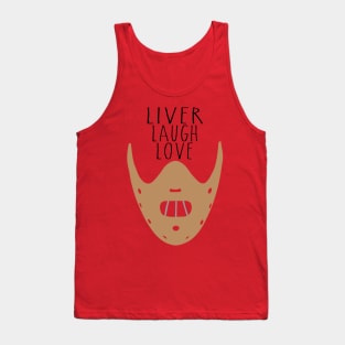 Liver Laugh Love... Tank Top